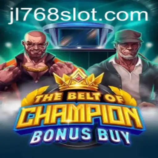 TheBeltOfChampionBonusBuy: A New Era of Gaming with JL768